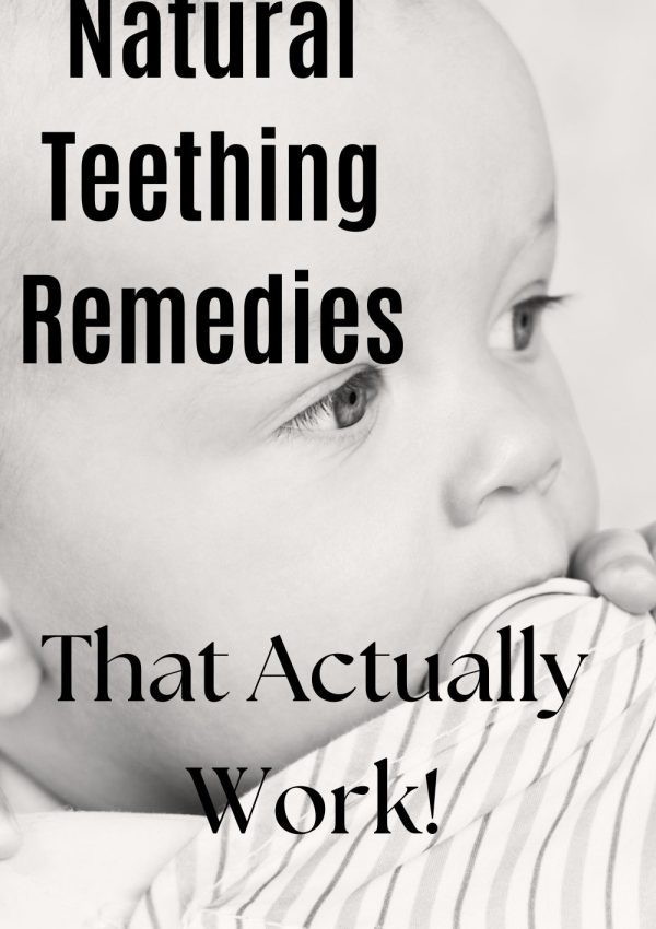 Natural Teething Remedies For Babies And Toddlers That Really Work!